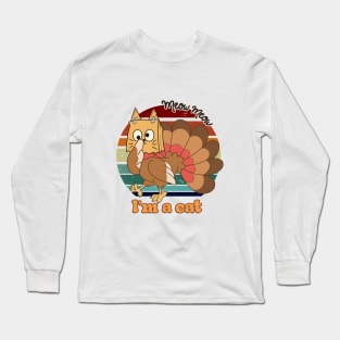 Meow Meow I'm a Cat Long Sleeve T-Shirt